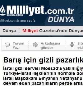 Mossad İsrail-Türkiye Barıştı Diyor! Dışişleri Resmen Yalanlıyor! Sadece Milliyet Yayınlıyor!